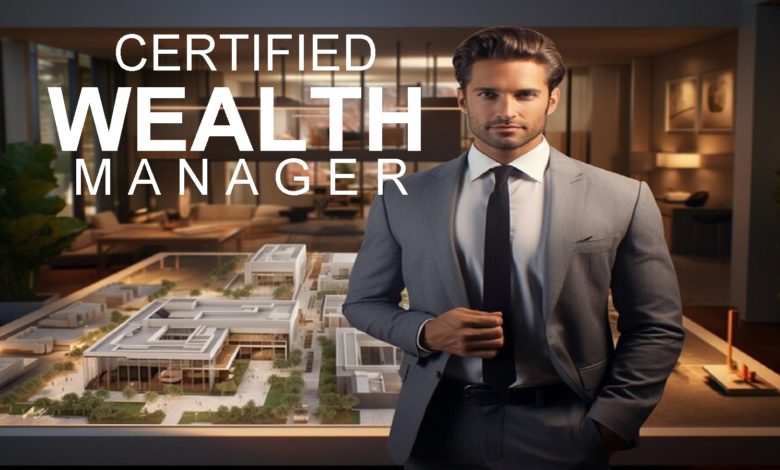 Certified Wealth Manager