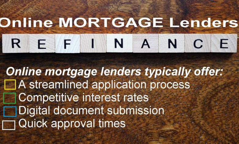 Online Mortgage Lenders: Criteria in Finding the Best